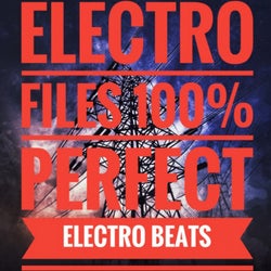 Electro Files (100%% Perfect Electro Beats)