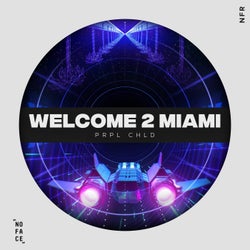 Welcome 2 Miami