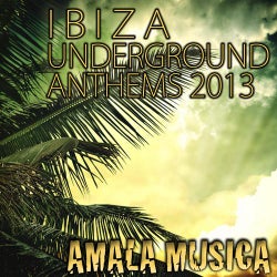 Ibiza Underground Anthems 2013