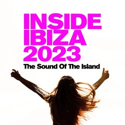 INSIDE IBIZA 2023 - THE SOUND OF THE ISLAND