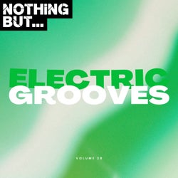 Nothing But... Electric Grooves, Vol. 28