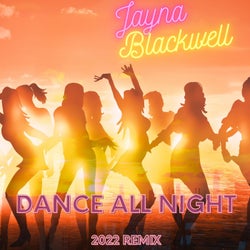 Dance All Night - 2022 Remix