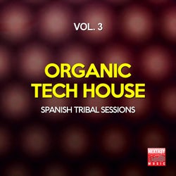 Organic Tech House, Vol. 3 (Spanish Tribal Sessions)