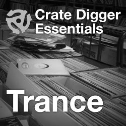 Crate Digger Essentials: Trance