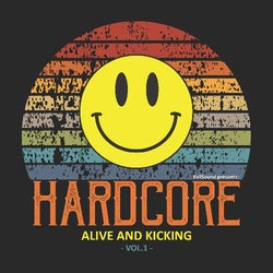 Hardcore: Alive and Kicking Vol.1