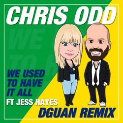 We Used to Have It All (feat. Jess Hayes) [Dguan Remix]