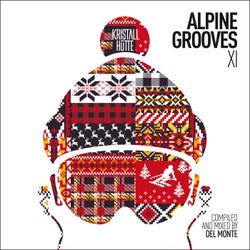 Alpine Grooves 11 (Kristallhütte) [incl. DJ Mix]