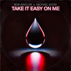 Take It Easy on Me (Extended)