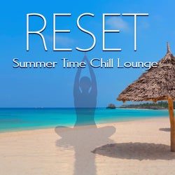 Reset - Summer Time Chill Lounge