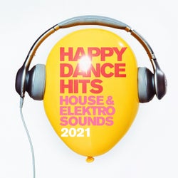 Happy Dance Hits 2021 : House & Elektro Sounds