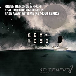 Fade Away With Me - Key4050 Remix