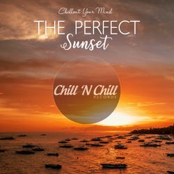 The Perfect Sunset: Chillout Your Mind