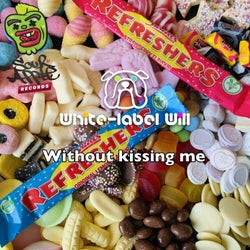 Without Kissing Me
