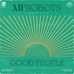 Good People & Mother Funkin Robots - the Remixes