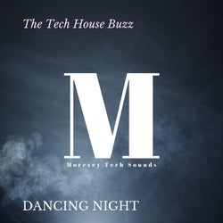 The Tech House Buzz - Dancing Night