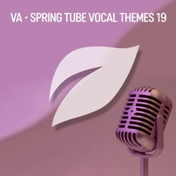 Spring Tube Vocal Themes, Vol. 19