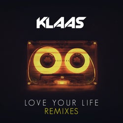 Love Your Life (Remixes)