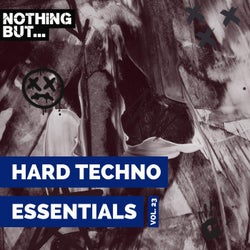 Nothing But... Hard Techno Essentials, Vol. 23