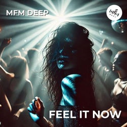 Feel It Now