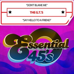 Don't Blame Me / Say Hello to a Friend (Digital 45)