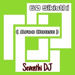 60 Sikisthi (Afro House)