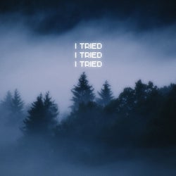 I Tired