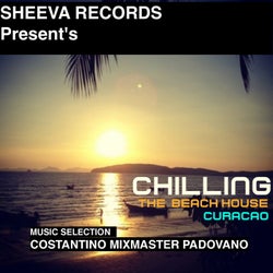 Sheeva Records Present's Chilling The Beach House Curacao