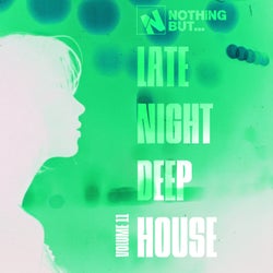 Nothing But... Late Night Deep House, Vol. 11