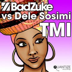 TMI (Too Much Information) [Bad Zuke vs Dele Sosimi]
