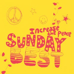 Sunday Best : Increase The Peace Vol 1