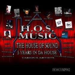 H.O.S. MUSIC: 5 YEARS IN DA HOUSE