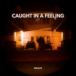 Caught In A Feeling