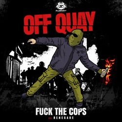 Fuck The Cops / Renegade