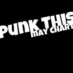 Punk This May Chart