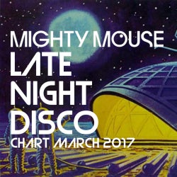 Late Night Disco Chart - March 2017