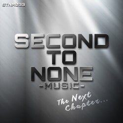 Second To None Music: The Next Chapter...