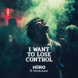 I Want To Lose Control