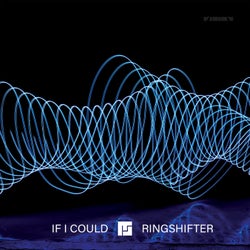 If I Could / Ringshifter