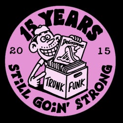 15 Years Of Trunkfunk