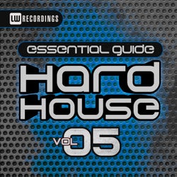 Essential Guide: Hard House, Vol. 5