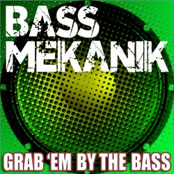 Grab'em by the Bass