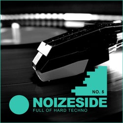 Full Of Hard Techno: Noizeside No.5