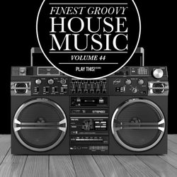 Finest Groovy House Music, Vol. 44