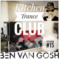 Kitchen Trance Club #15 by Ben van Gosh