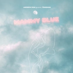 Mammy Blue (feat. Temishan)