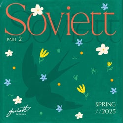 Soviett Spring 2025, Pt. 2