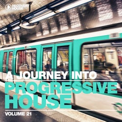 A Journey Into Progressive House Vol. 21