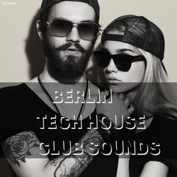 Berlin Tech House Club Sounds
