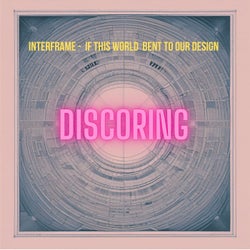 If This World Bent to Our Design