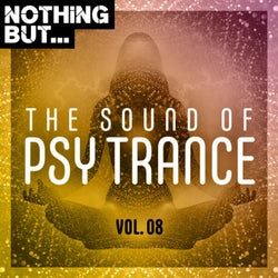 Nothing But... The Sound of Psy Trance, Vol. 08